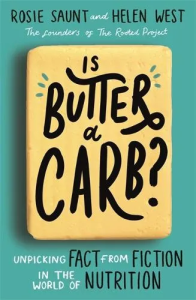 Book Cover: Is Butter a Carb? - Rosie Saunt and Helen West